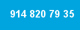 914 820 79 35